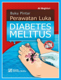 Buku Pintar Perawatan Luka Diabetes Melitus